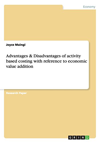 Advantages & Disadvantages of activity based costing with reference to economic value addition