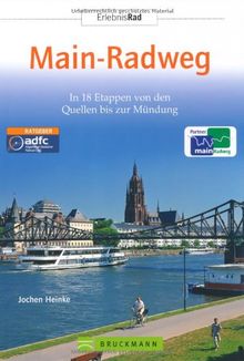 RADREISEFÜHRER MainRadweg: In 18 Etappen von den Quellen bis zur Mündung