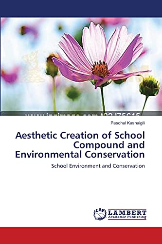 Aesthetic Creation of School Compound and Environmental Conservation: School Environment and Conservation
