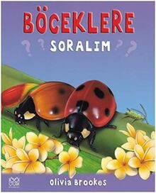 BÖCEKLERE SORALIM