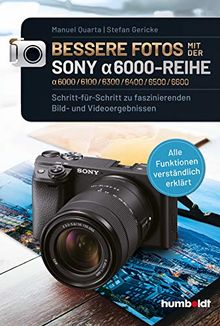 Bessere Fotos mit der SONY alpha 6000-Reihe | alpha 6000/6100/6300/6400/6500/6600