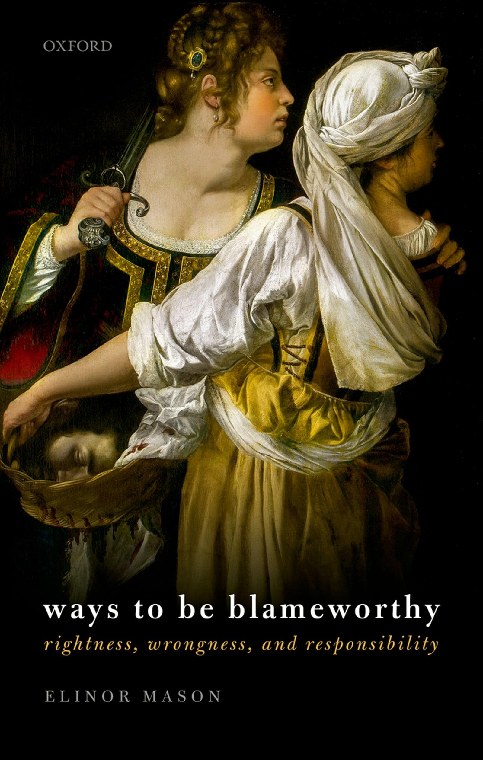 Ways to Be Blameworthy: Rightness, Wrongness, and Responsibility