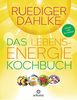 Das Lebensenergie-Kochbuch: Vegan und glutenfrei