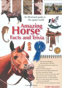 Amazing Horse Facts And Trivia (Amazing...facts and Trivia)