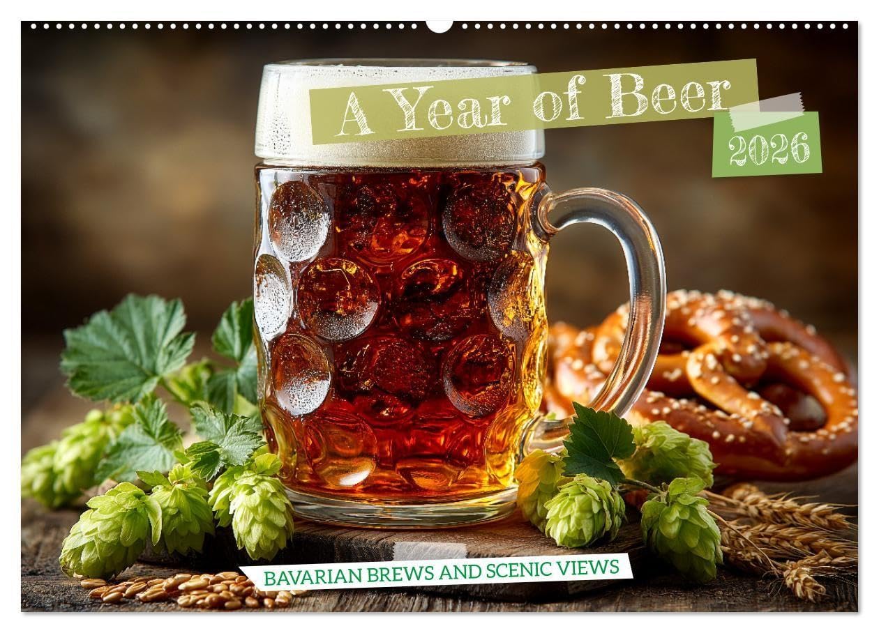 A Year of Beer - Bavarian Brews and Scenic Views (Wall Calendar 2026 DIN A2 landscape), CALVENDO 12 Month Wall Calendar: Bavarian beer, scenic ... nature and craftsmanship (CALVENDO Hobbies)