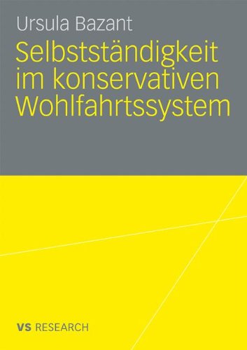 Selbstständigkeit Im Konservativen Wohlfahrtssystem (German Edition)