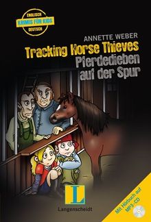 Tracking Horse Thieves - Pferdedieben auf der Spur - Buch mit MP3-CD (Englische Krimis für Kids)