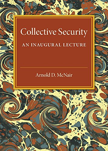 McNair, Arnold D. Collective Security, An Inaugural Lecture