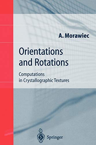 Orientations and Rotations: Computations In Crystallographic Textures