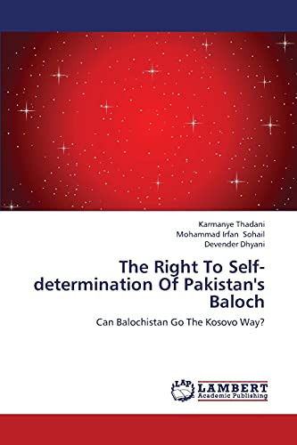 The Right To Self-determination Of Pakistan's Baloch: Can Balochistan Go The Kosovo Way?