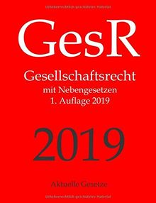 GesR, Gesellschaftsrecht, Aktuelle Gesetze: Gesellschaftsrecht mit Nebengesetzen