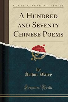 A Hundred and Seventy Chinese Poems