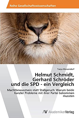 Helmut Schmidt, Gerhard Schröder und die SPD - ein Vergleich: Machtbewusstsein statt Stallgeruch: Warum beide Kanzler Probleme mit ihrer Partei bekommen mussten