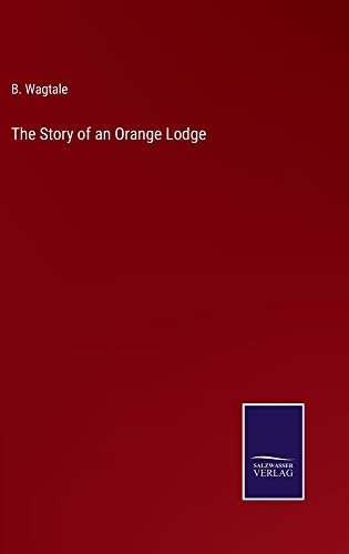 The Story of an Orange Lodge