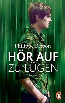 Hör auf zu lügen: Roman - Ausgezeichnet mit dem Euregio-Schüler-Literaturpreis 2021