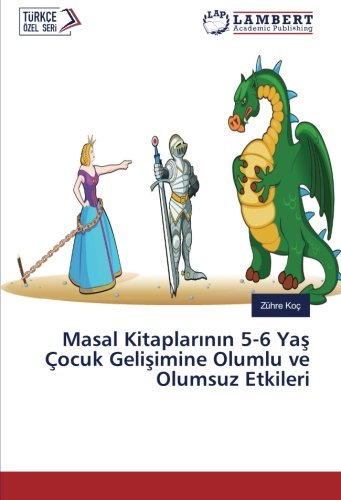 Masal Kitaplarının 5-6 Yaş Çocuk Gelişimine Olumlu ve Olumsuz Etkileri