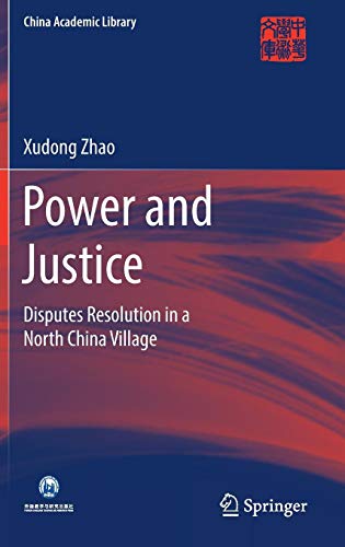 Power and Justice: Disputes Resolution in a North China Village (China Academic Library)