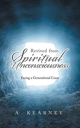Revived from Spiritual Unconsciousness: Facing a Generational Curse