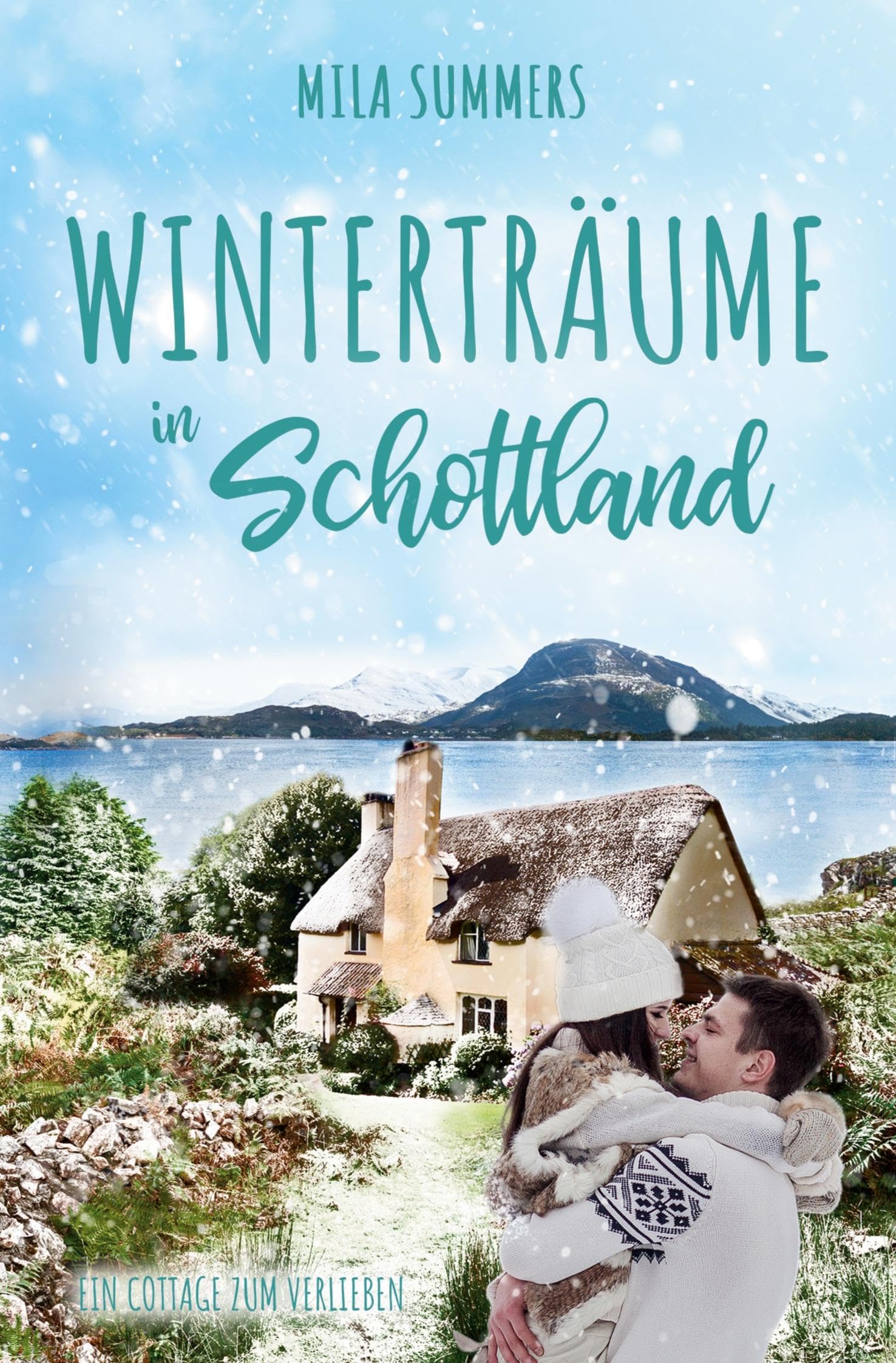 Winterträume in Schottland (Ein Cottage zum Verlieben)
