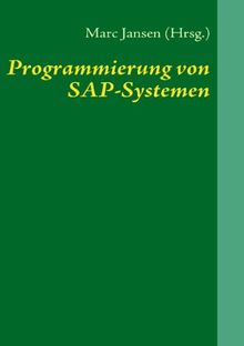 Programmierung von SAP-Systemen: Eine Einführung in ABAP