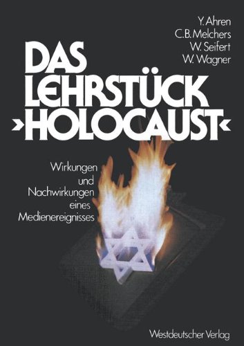 Das Lehrstück Holocaust: Zur Wirkungspsychologie eines Medienereignisses