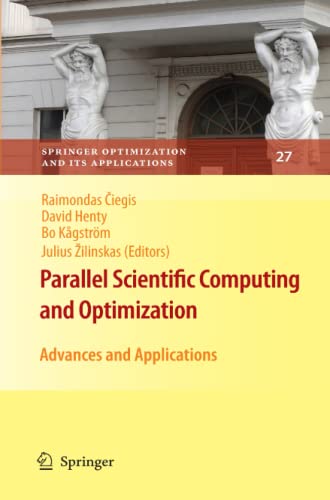Parallel Scientific Computing and Optimization: Advances and Applications (Springer Optimization and Its Applications, Band 27)
