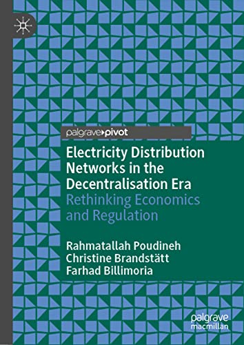 Electricity Distribution Networks in the Decentralisation Era: Rethinking Economics and Regulation