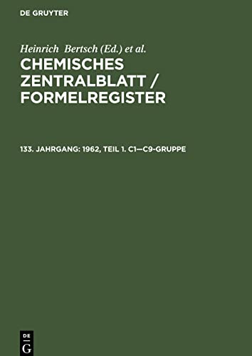 Chemisches Zentralblatt / Formelregister, 133. Jahrgang, 1962, Teil 1. C1-C9-Gruppe