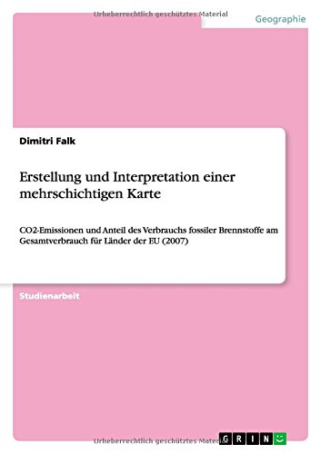 Erstellung und Interpretation einer mehrschichtigen Karte: CO2-Emissionen und Anteil des Verbrauchs fossiler Brennstoffe am Gesamtverbrauch für Länder der EU (2007)
