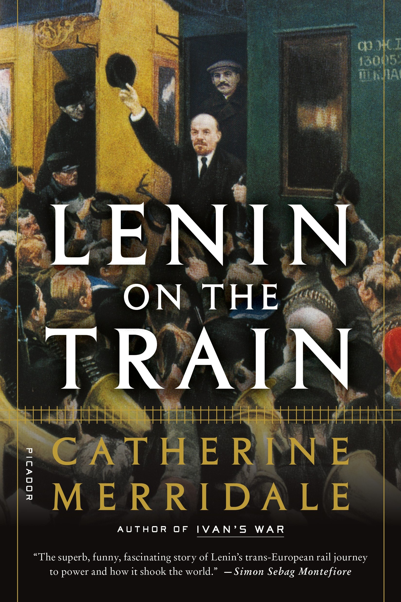 Catherine Merridale Lenin On The Train