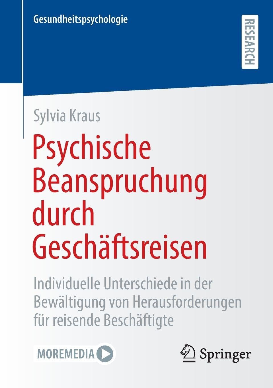Psychische Beanspruchung durch Geschäftsreisen: Individuelle Unterschiede in der Bewältigung von Herausforderungen für reisende Beschäftigte (Gesundheitspsychologie)