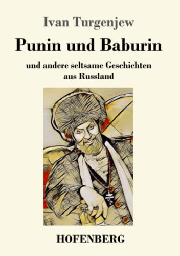 Punin und Baburin: und andere seltsame Geschichten aus Russland