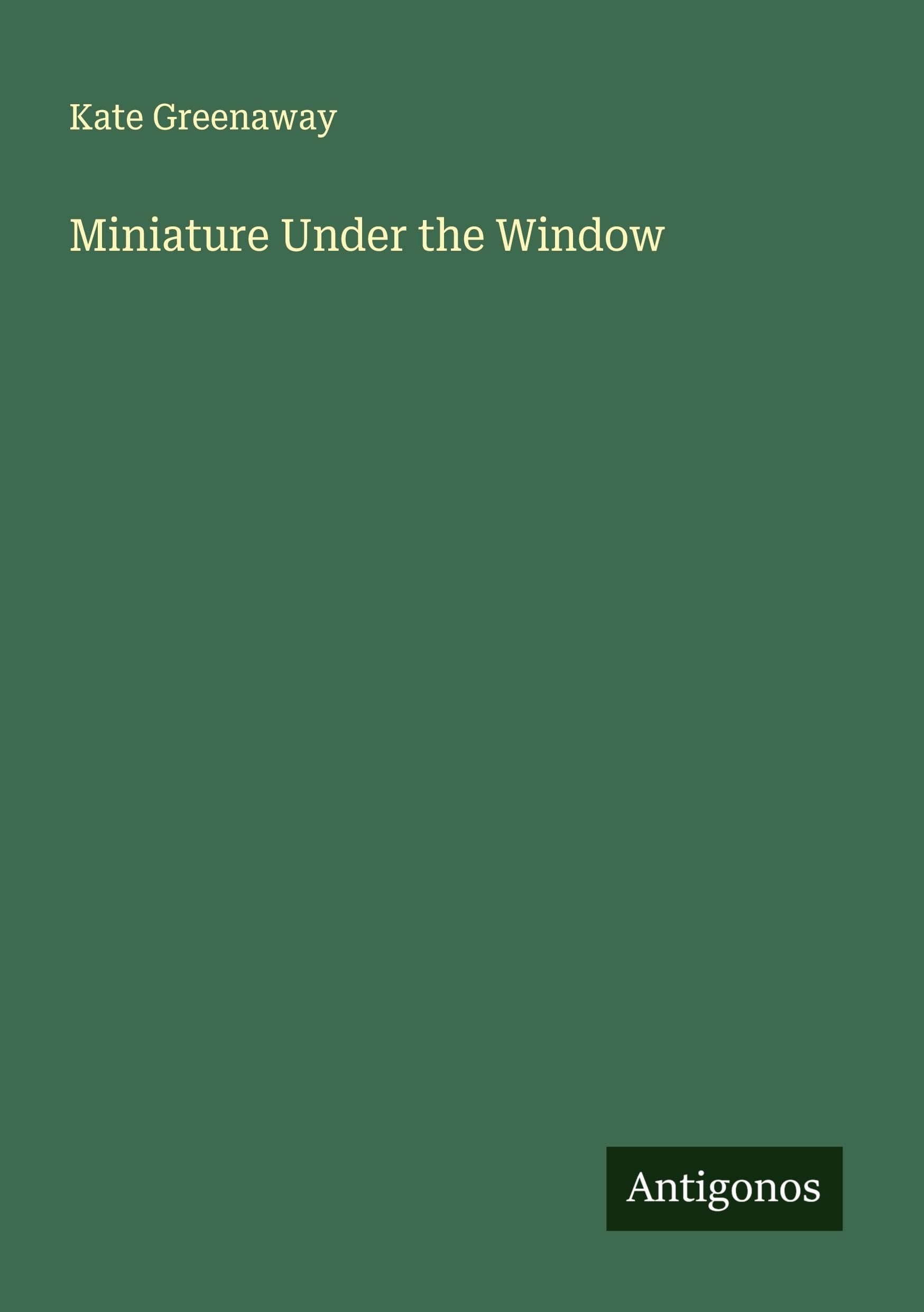Miniature Under the Window