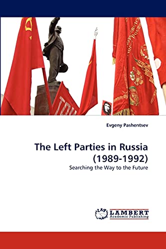 The Left Parties in Russia (1989-1992): Searching the Way to the Future