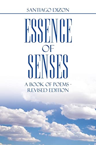 ESSENCE OF SENSES: A Book of Poems - Revised Edition