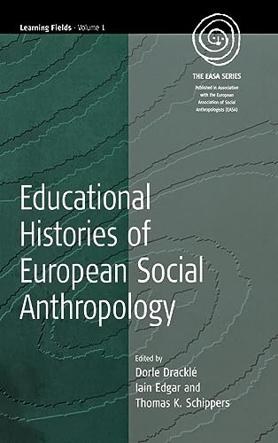 Educational Histories of European Social Anthropology (Learning Fields, Volume 1, Band 1)