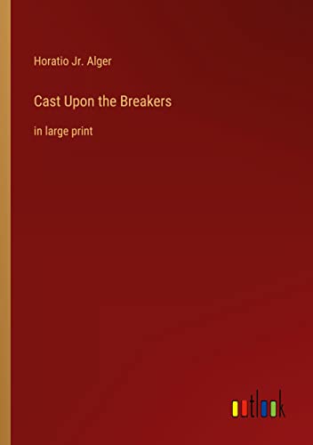 Cast Upon the Breakers: in large print