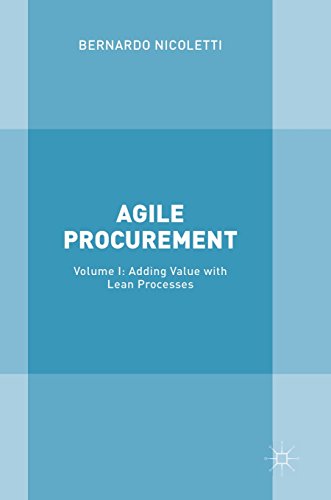 1: Agile Procurement: Volume I: Adding Value with Lean Processes