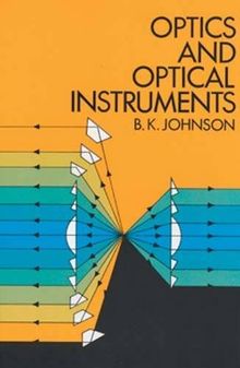 Optics and Optical Instruments (Dover Books on Physics)