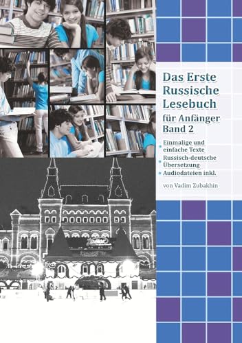 Das Erste Russische Lesebuch für Anfänger Band 2: Stufe A2 Zweisprachig mit Russisch-deutscher Übersetzung (Gestufte Russische Lesebücher)