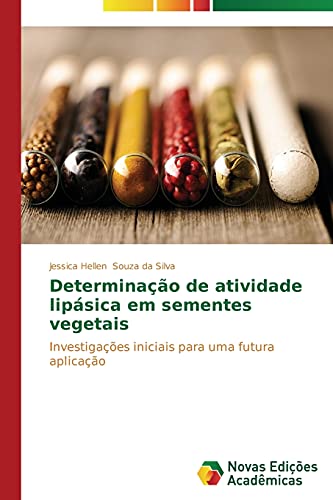 Determinação de atividade lipásica em sementes vegetais: Investigações iniciais para uma futura aplicação