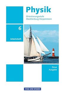 Physik - Ausgabe Volk und Wissen - Orientierungsstufe Mecklenburg-Vorpommern - Neue Ausgabe: 6. Schuljahr - Arbeitsheft