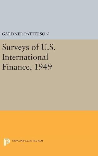 Surveys of U.S. International Finance, 1949 (Princeton Legacy Library)