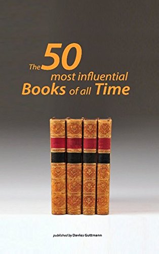 50 greatest books ever: Understand the 50 most important works of humankind