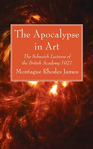 The Apocalypse in Art: The Schweich Lectures of the British Academy 1927