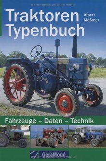 Traktoren Typenbuch: Fahrzeuge  Daten  Technik