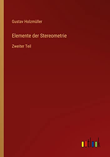 Elemente der Stereometrie: Zweiter Teil