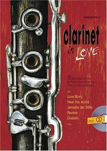 Clarinet in Love: 10 Balladen für 1 - 2 Klarinetten und Klavier
