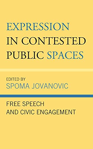 Expression in Contested Public Spaces: Free Speech and Civic Engagement