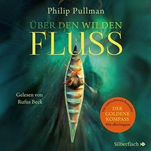 His Dark Materials: Über den wilden Fluss: 12 CDs